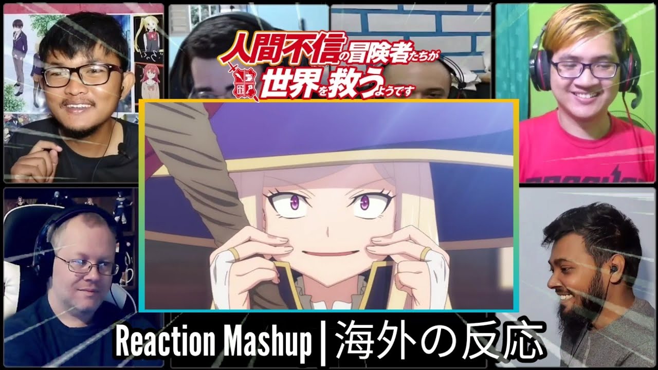 Ningen Fushin Episode 1 Reaction Mashup | 人間不信の冒険者たちが世界を救うようです 海外の反応