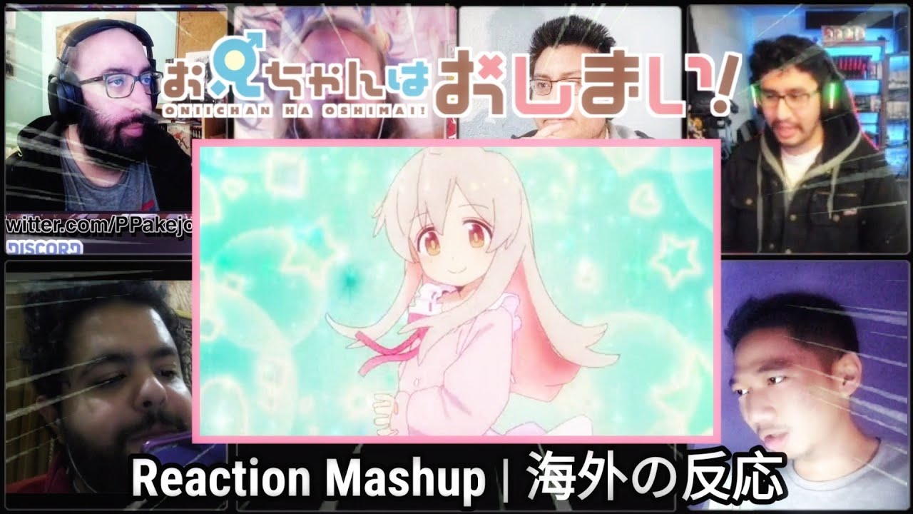 Oniichan wa Oshimai Episode 1 Reaction Mashup | お兄ちゃんはおしまい