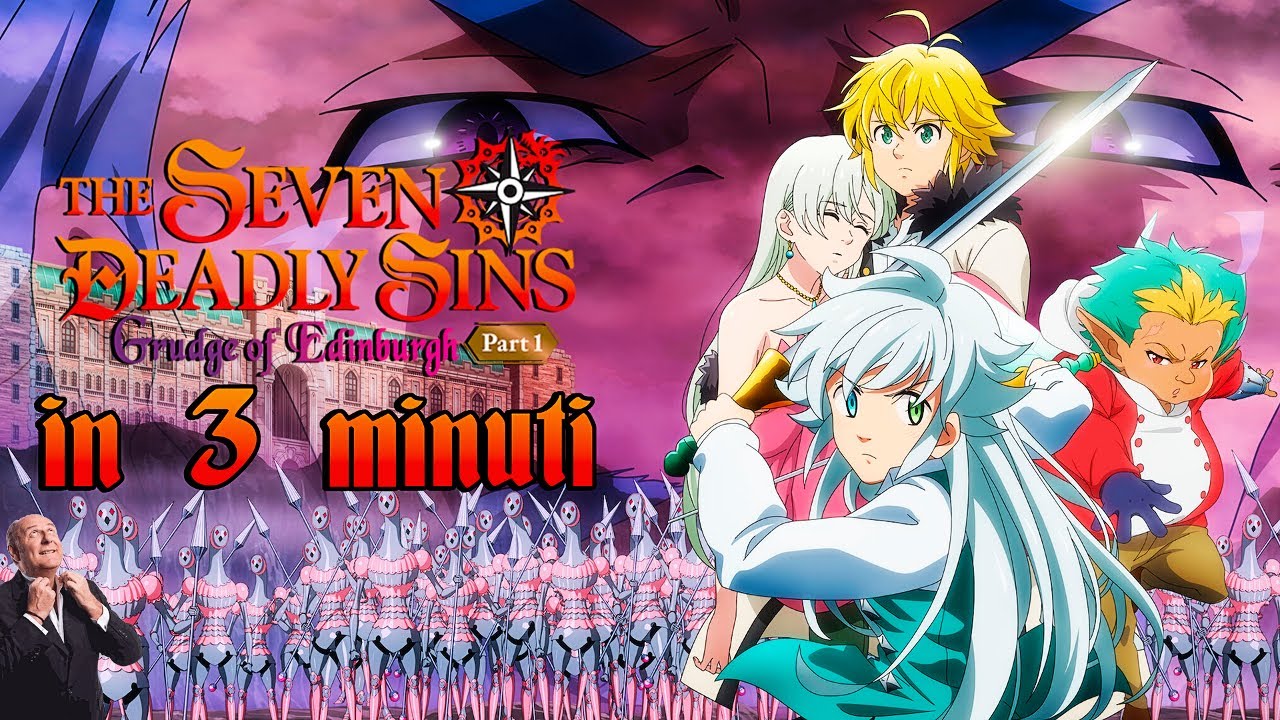 RIASSUNTO DEL FILM IN CGI - Seven Deadly Sins: Grudge of Edinburgh Parte 1 IN 3 MINUTI