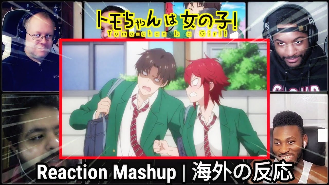 Tomo-chan Is a Girl Episode 1 Reaction Mashup | トモちゃんは女の子 海外の反応