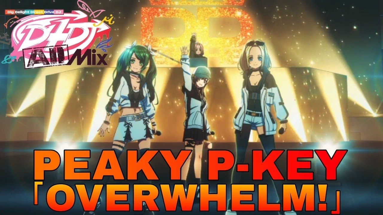 Peaky P-key »「OVERWHELM!」 | Performance (D4DJ All Mix)