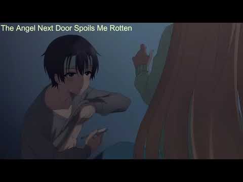The Angel Next Door Spoils Me Rotten/ お隣の天使様にいつの間にか駄目人間にされていた件 episode 1