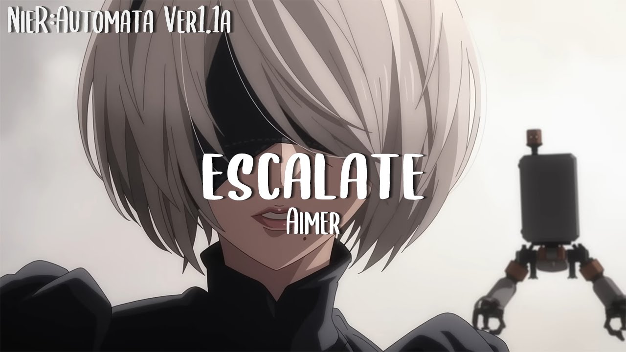 【Eng Lyrics】NieR:Automata Ver1.1a OP Full「escalate」Aimer (ENG/ROM/KAN SUB)