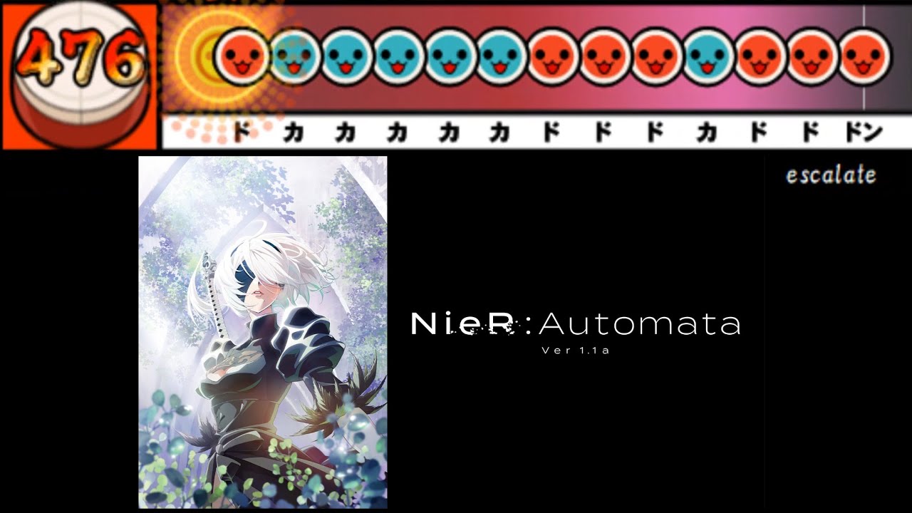 【太鼓さん次郎】escalate 創作譜面（「NieR:Automata Ver1.1a」OP／Aimer）