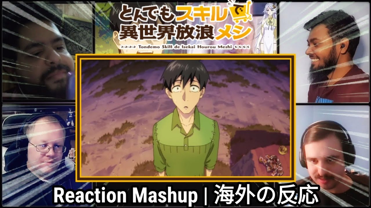 Tondemo Skill de Isekai Hourou Meshi Episode 1 Reaction Mashup | とんでもスキルで異世界放浪メシ