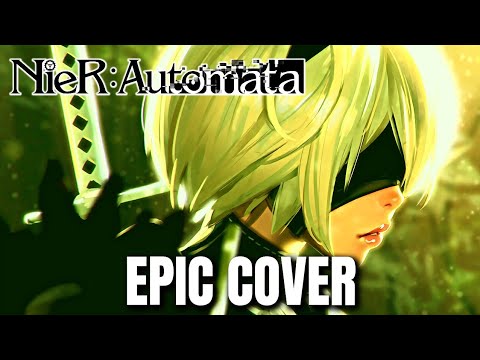 NieR: Automata Ver1.1a OST A BEAUTIFUL SONG Epic Rock Cover