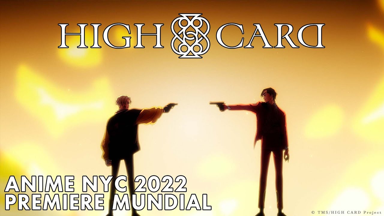 HIGH CARD | Anime NYC 2022 Premiere Mundial Resumen | TMS Infiltrado