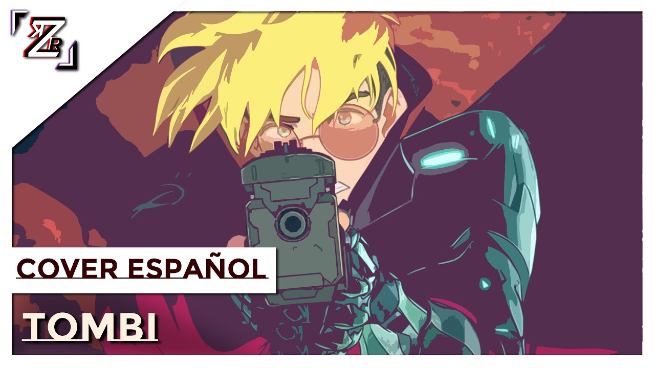 TRIGUN STAMPEDE 『 TOMBI 』 OPENING 1 COVER ESPAÑOL 【 Zack RK 】
