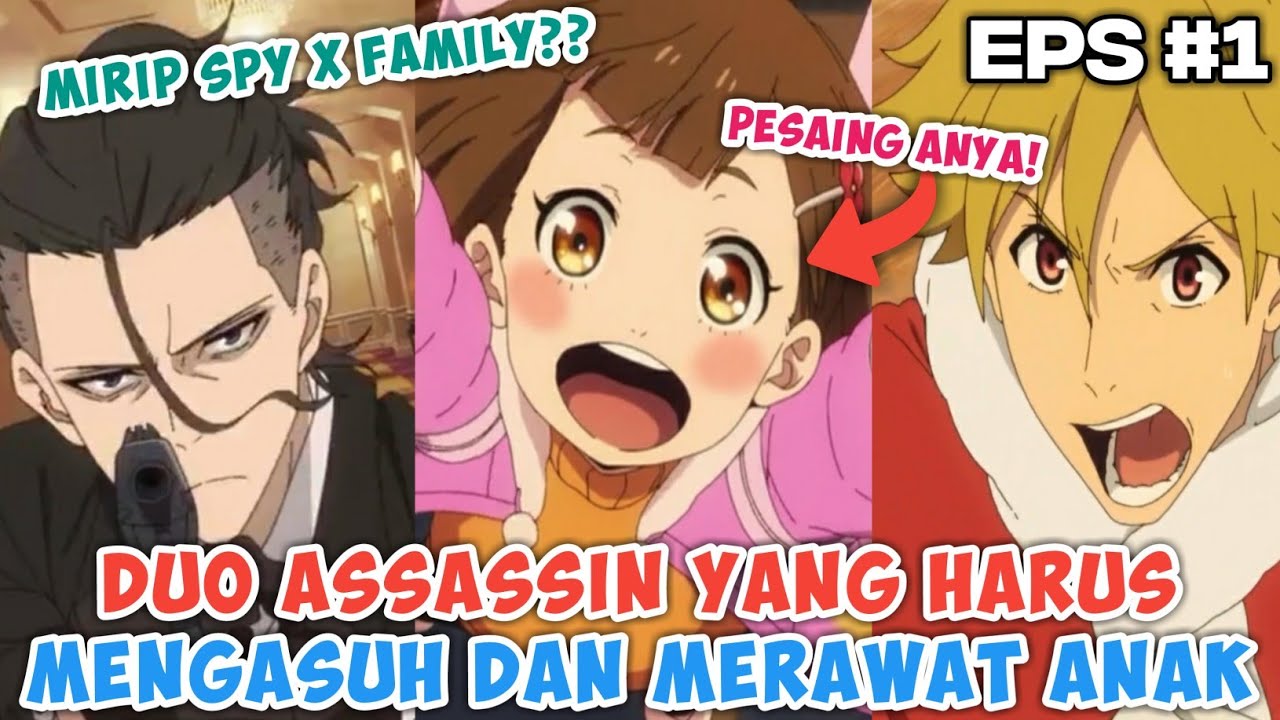 KETIKA DUO ASSASSIN HARUS MENGASUH DAN MERAWAT ANAK !!! - REVIEW ANIME BUDDY DADDIES | EPISODE 1
