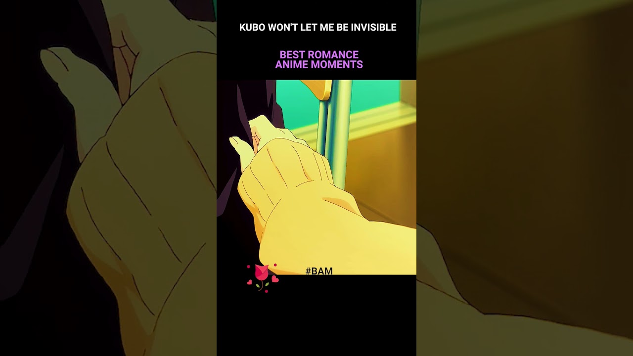 Kubo Won't Let Me Be Invisible 🌹 久保さんは僕を許さない #anime #romance #animeedit #bam #久保さんは僕を許さない