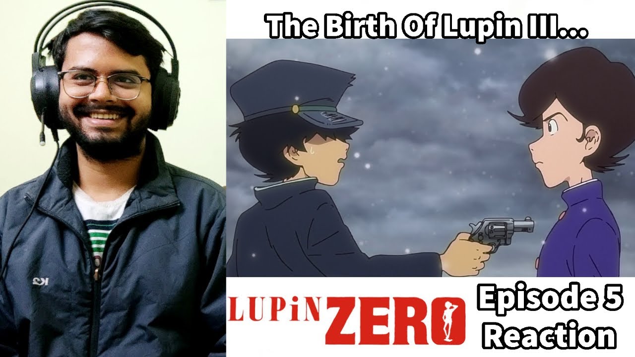 Lupin Zero Episode 5 Reaction and Discussion