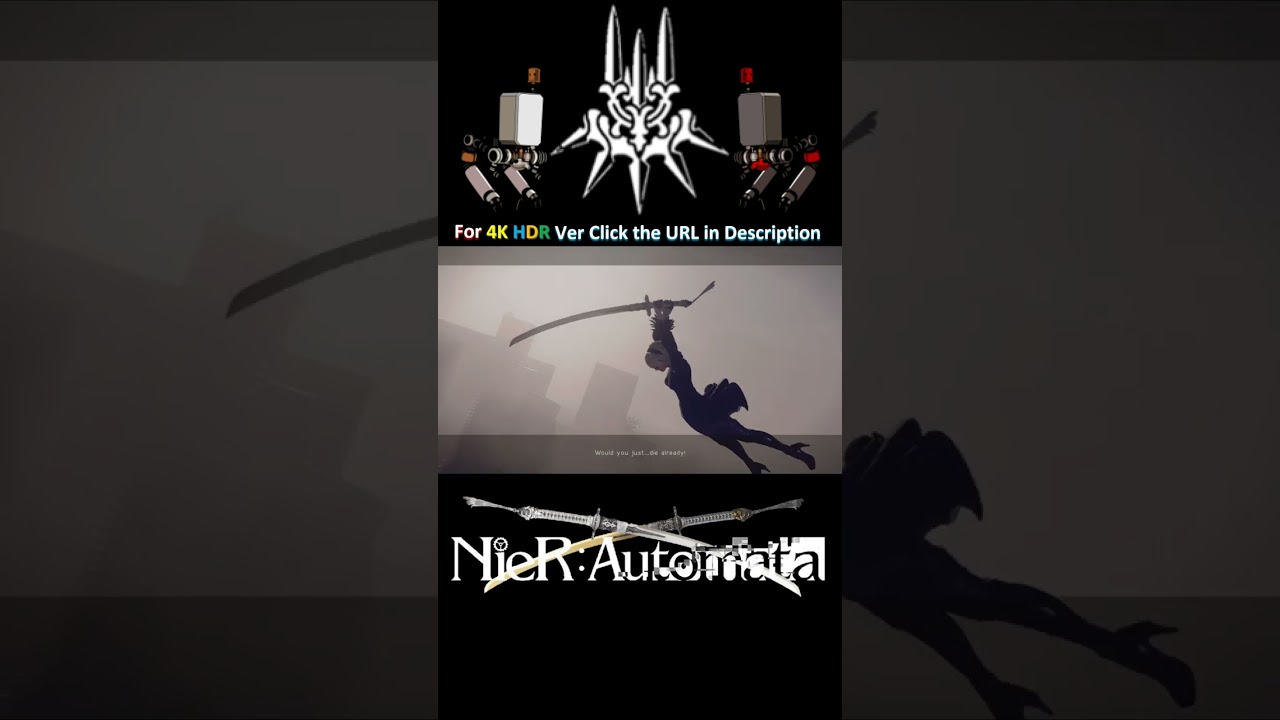 2B - Would you just .... die already ! - NieR:Automata Ver1.1a Famous Scene & Famous Quote