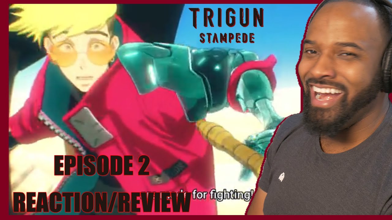 DODGING EVERYTHING!!! Trigun Stampede Episode 2 *Reaction/Review*