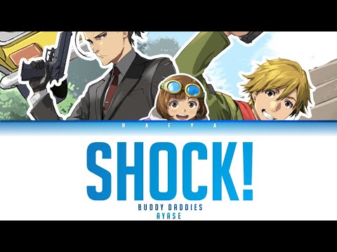 Buddy Daddies (Opening) | Ayase - SHOCK! Lyrics_Kan/Rom/Eng)