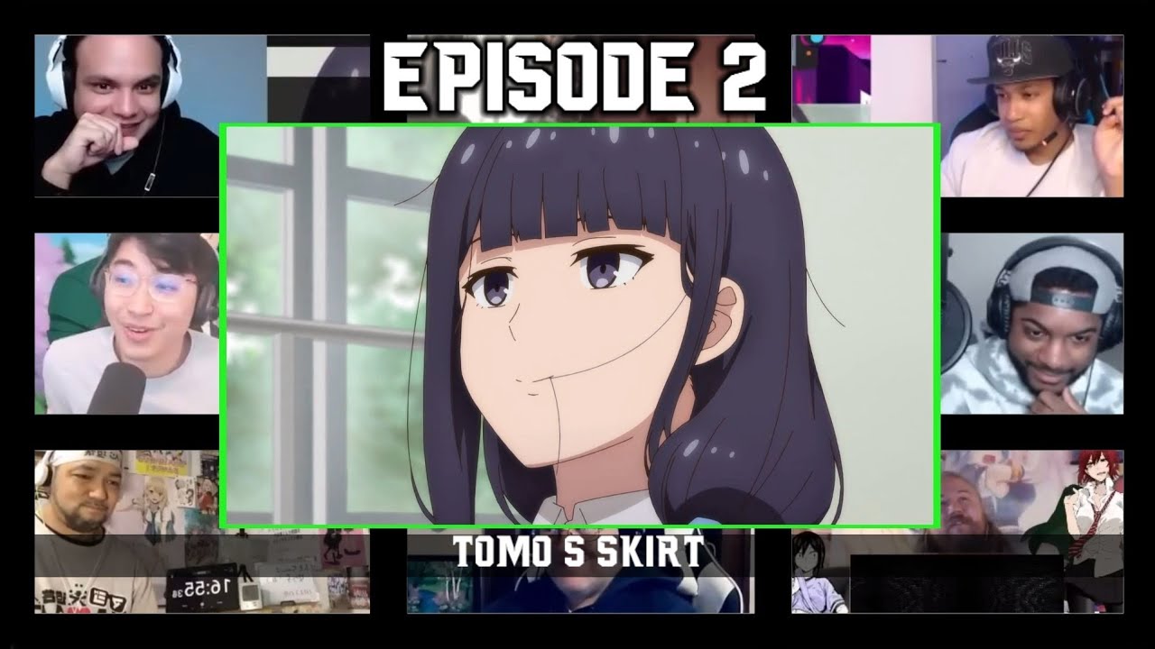 Tomo Chan Is A Girl Episode 2 - Reaction Mashup | トモちゃんは女の子