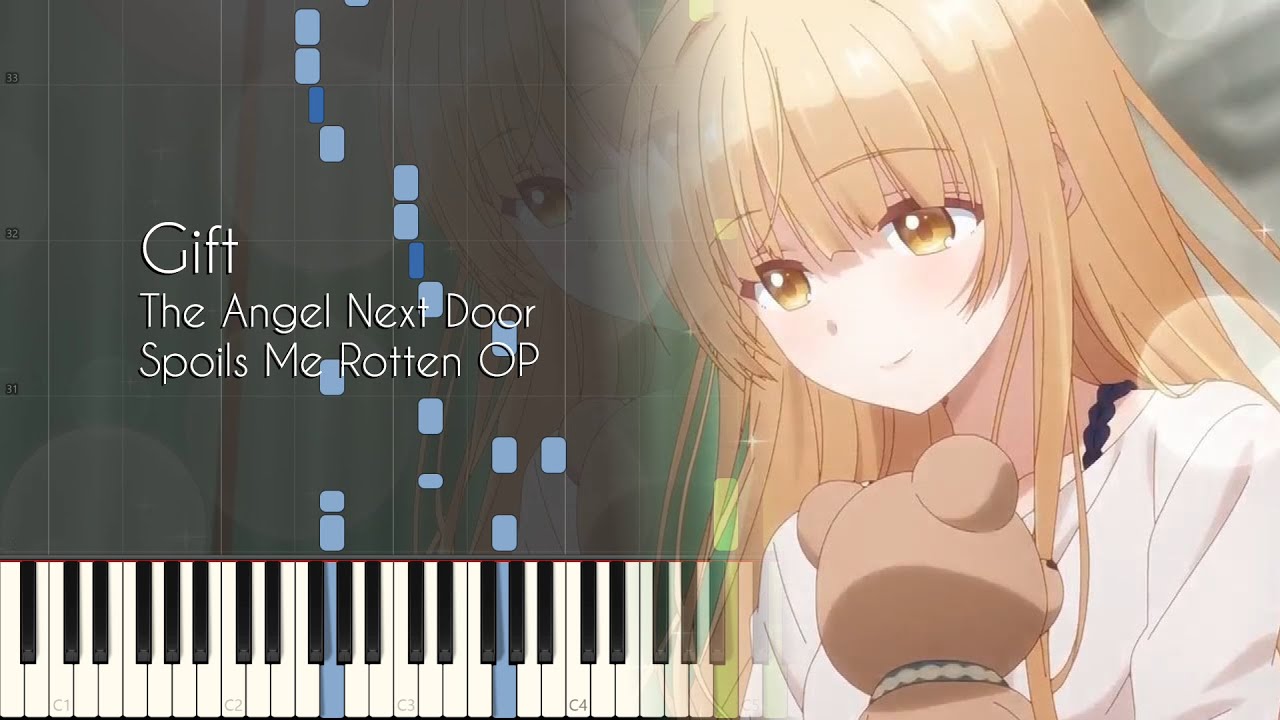 [FULL] Gift - The Angel Next Door Spoils Me Rotten OP - Piano Arrangement [Synthesia]