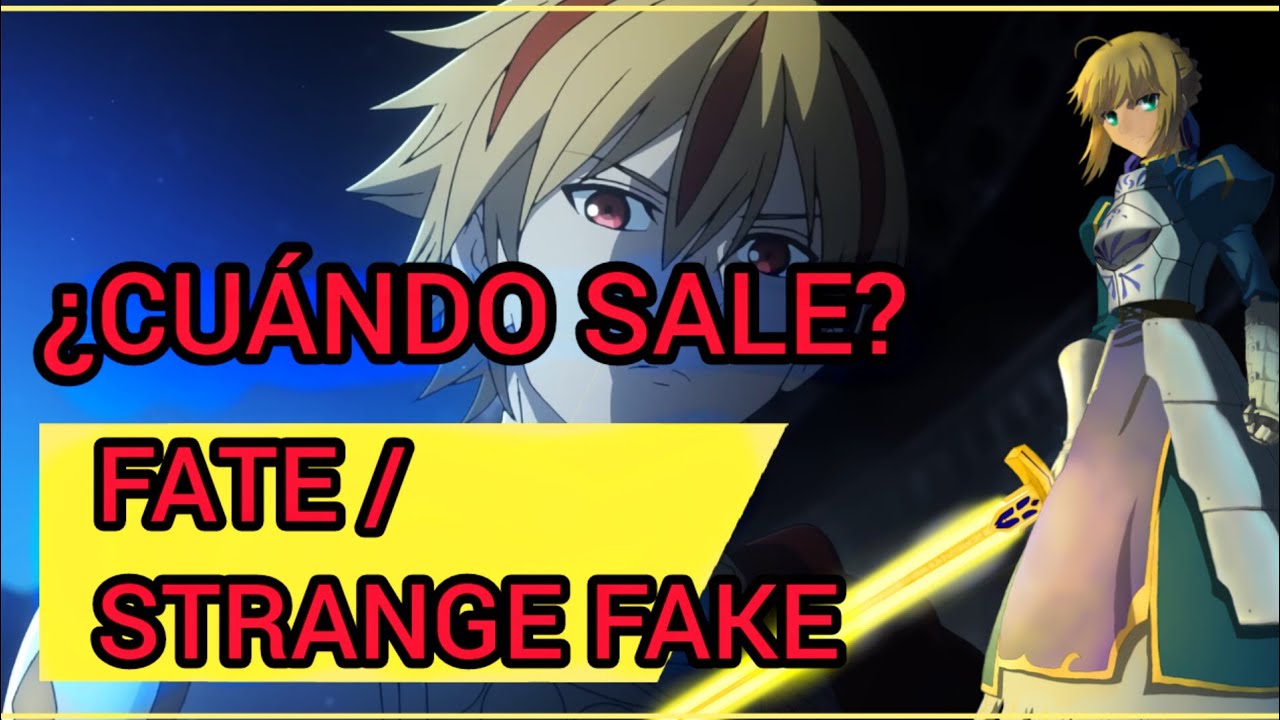 🔥¡¡¿CUÁNDO SALE FATE/STRANGE FAKE?!! // FECHA DE ESTRENO🔥