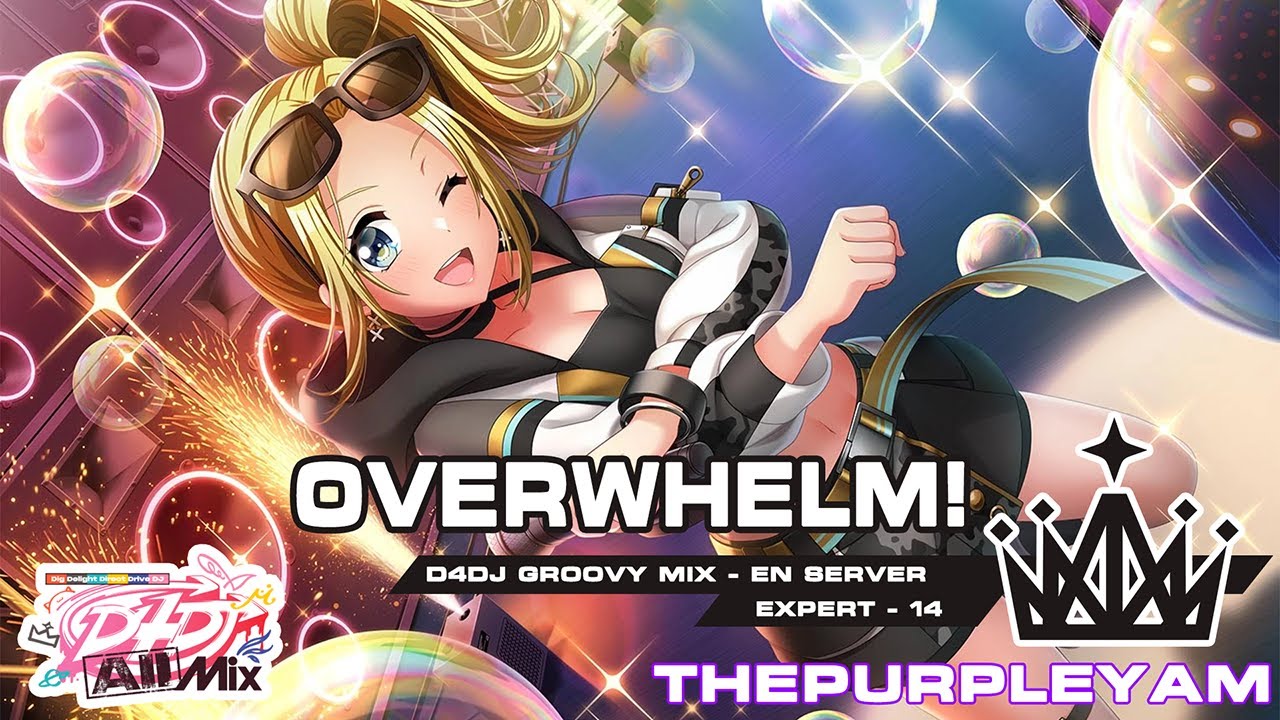 D4DJ Groovy Mix (EN Server): OVERWHELM! - Peaky P-Key (Expert 14)