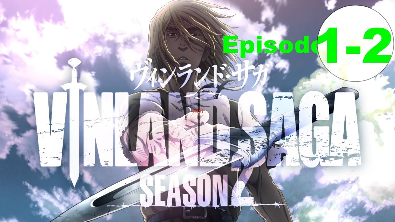 Vinland Saga Season 2 Episode 1 & 2 English Sub HD