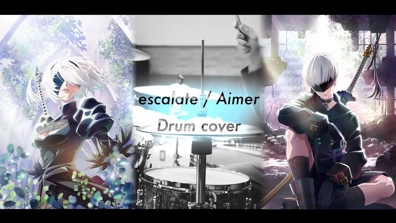 【NieR:Automata Ver1.1a OP】Aimer / escalate Drum cover