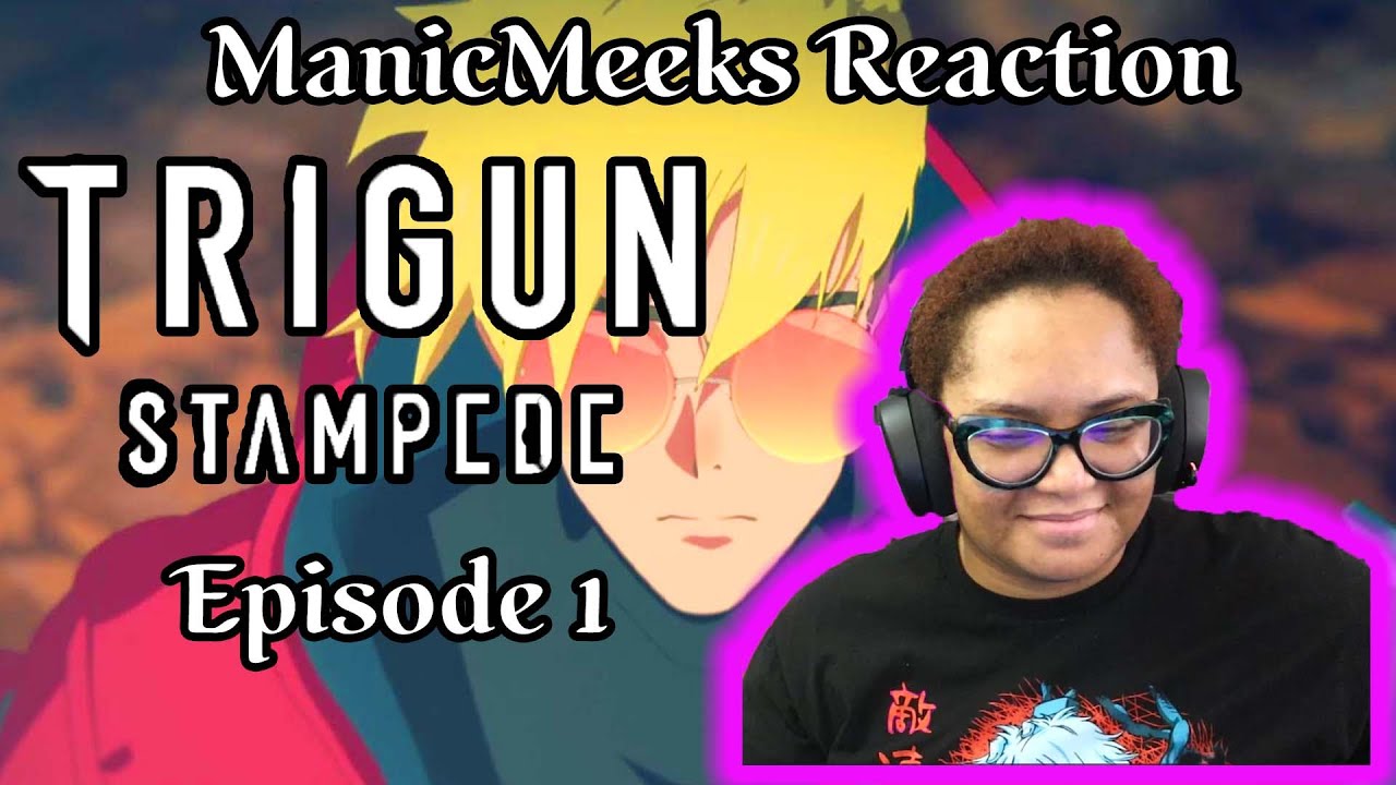Trigun Stampede Episode 1 Reaction! | THE KING IS BACK! LOVE AND PEAAACE!!!
