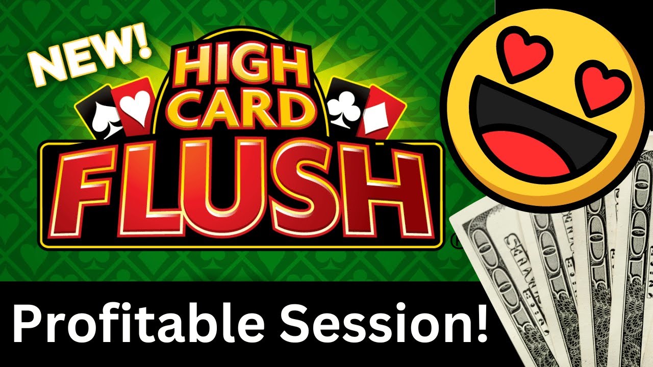 High Card Flush - Profitable Session! BIG WINS!