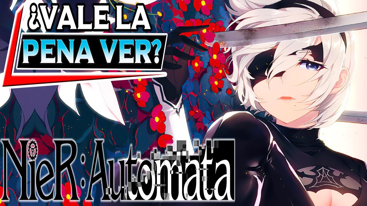 🔶 ¿Vale la pena ver NIER: AUTOMATA Ver1.1a? Análisis Reseña Opinión Critica Resumen