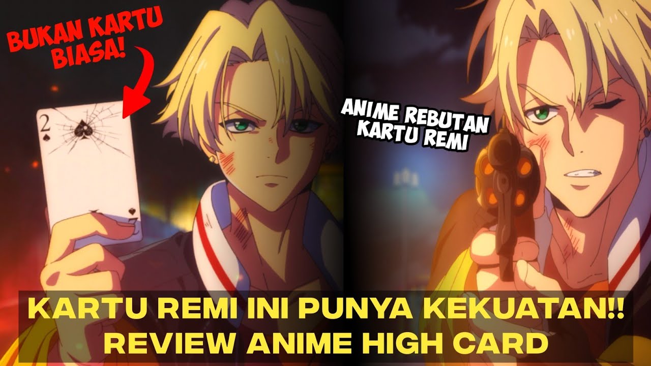 It's SHOWDOWN‼️KARTU REMI INI PUNYA KEKUATAN !!! REVIEW ANIME HIGH CARD