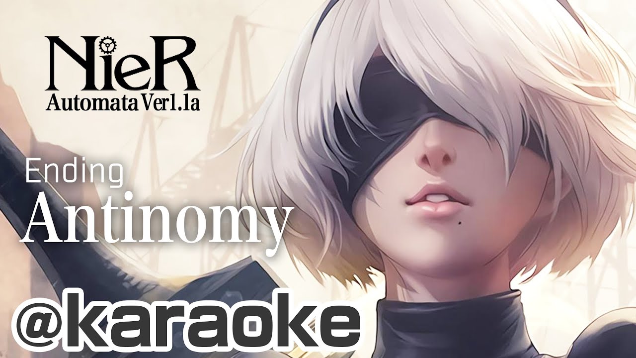 [日本語+英語歌詞] ニーア:オートマタ Antinomy / NieR:Automata Ver1.1a [カラオケ]