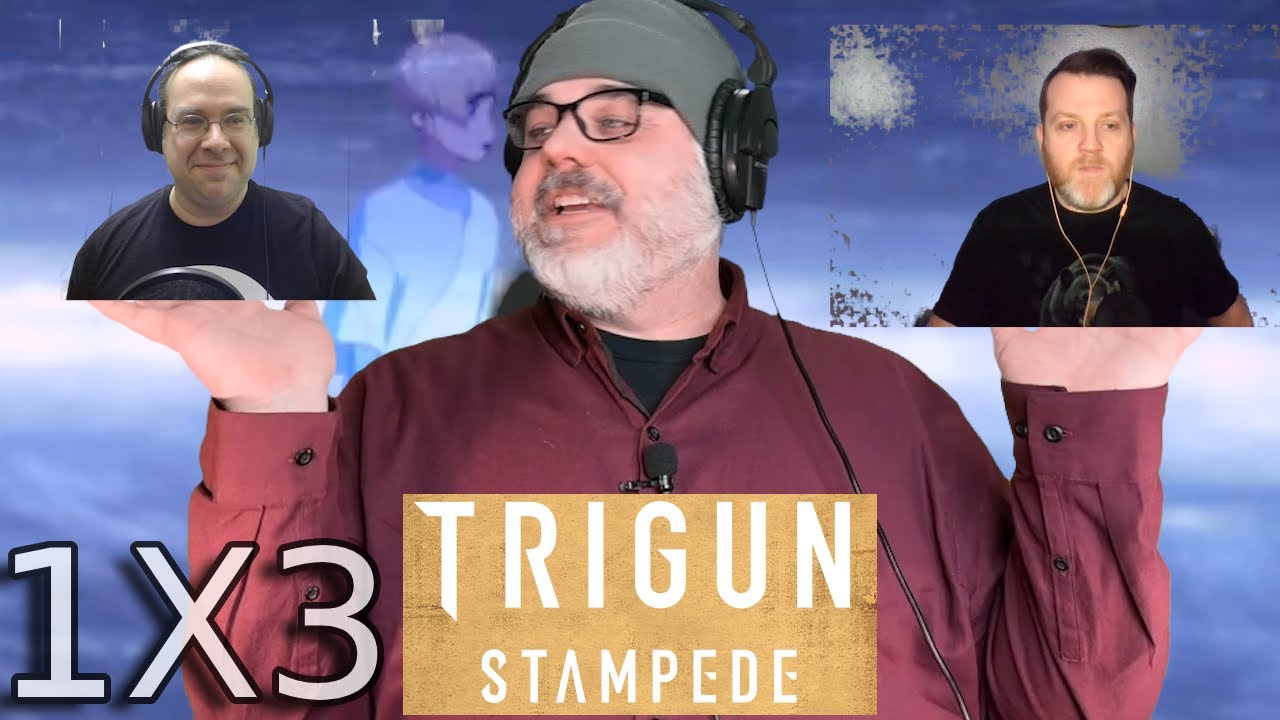 Trigun Stampede S1E3 REVIEW! Anime Dad & Friends