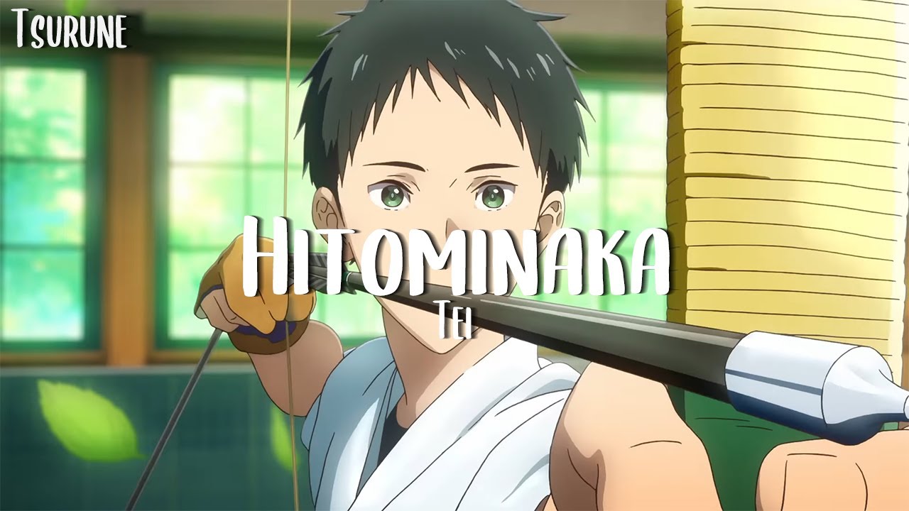 Tsurune Season 2 ED Full「Hitominaka」Tei