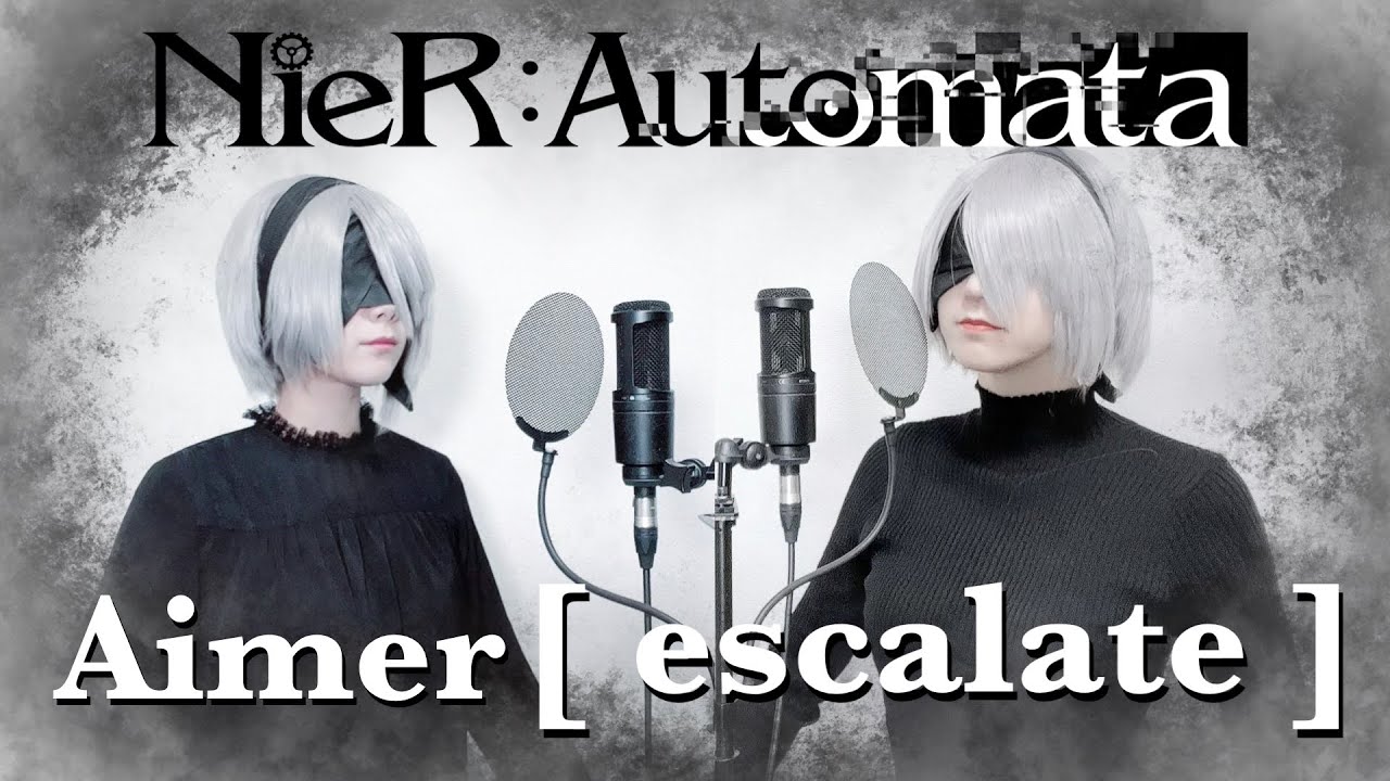 【歌ってみた】escalate/Aimer (『NieR:Automata Ver1.1a』OP) 【つなかん！】
