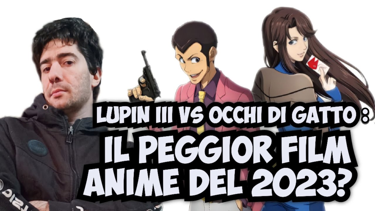 Lupin III Vs Occhi Di Gatto: Il Peggior Film Anime Del 2023? #anime