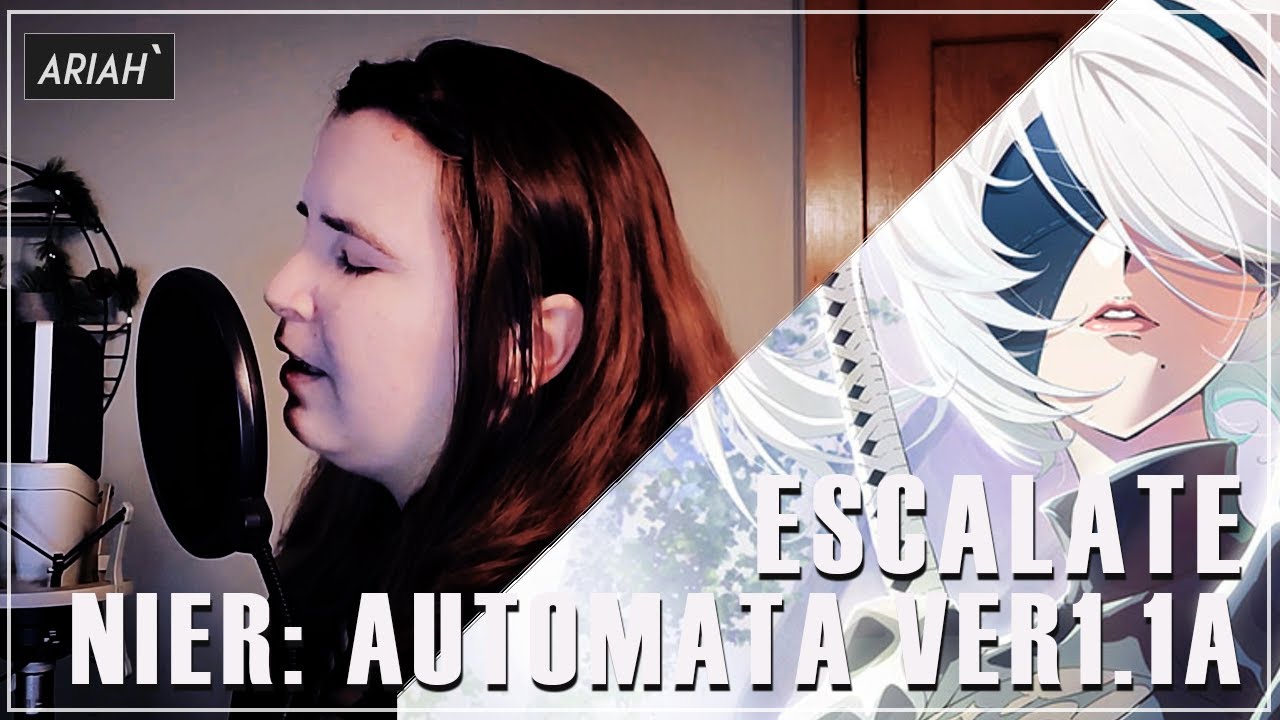 NieR: Automata Ver1.1a - Escalate | COVER 【Ariah`】