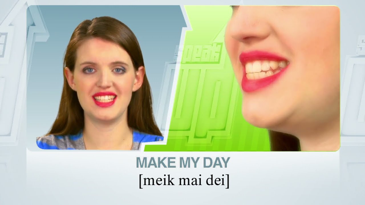 SPEAK UP 41 : the phrase “make my day”  | RU