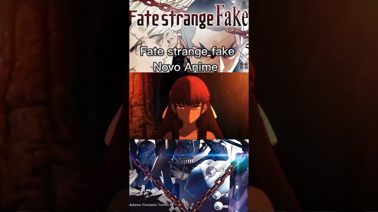Fate strange fake Novo trailer