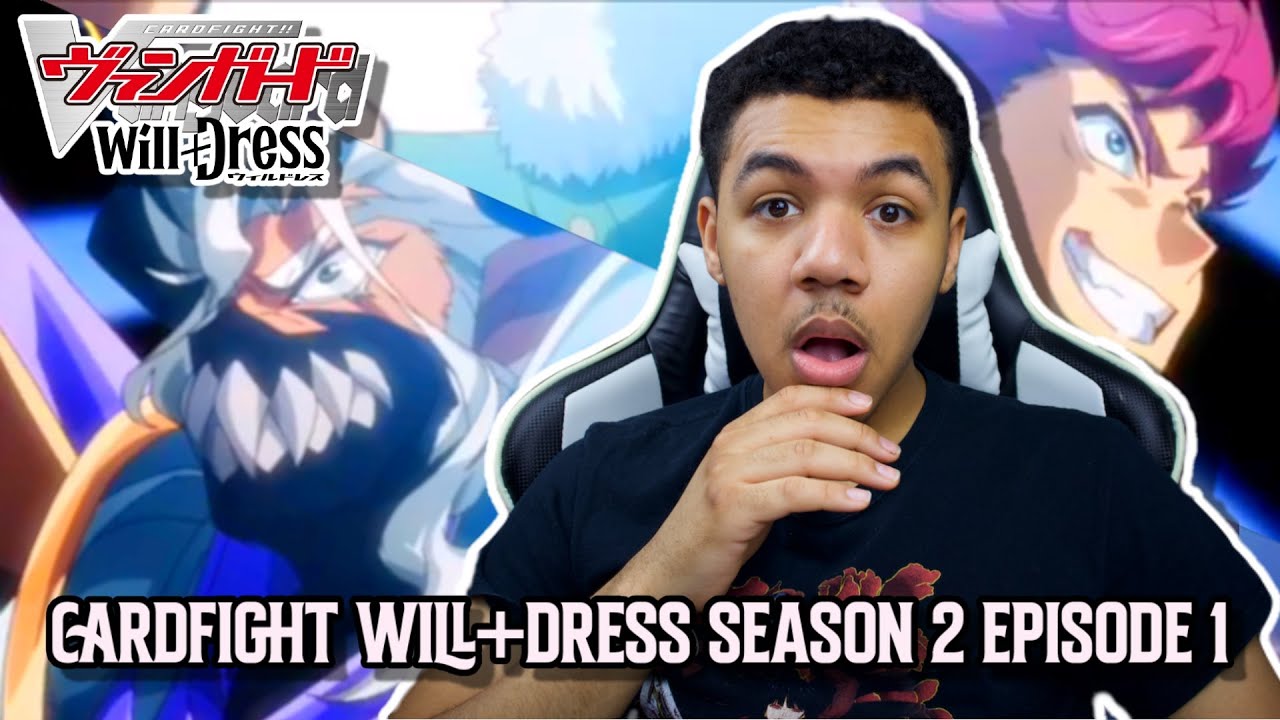 Welcome To America, YUYU !!: Cardfight Vanguard Will+Dress Season 2 Episode 1 Reaction (Subbed)