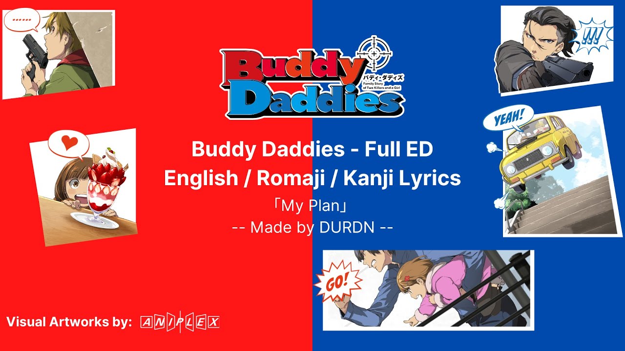 Buddy Daddies Full Ending - My Plan - English / Romaji / Kanji Lyrics