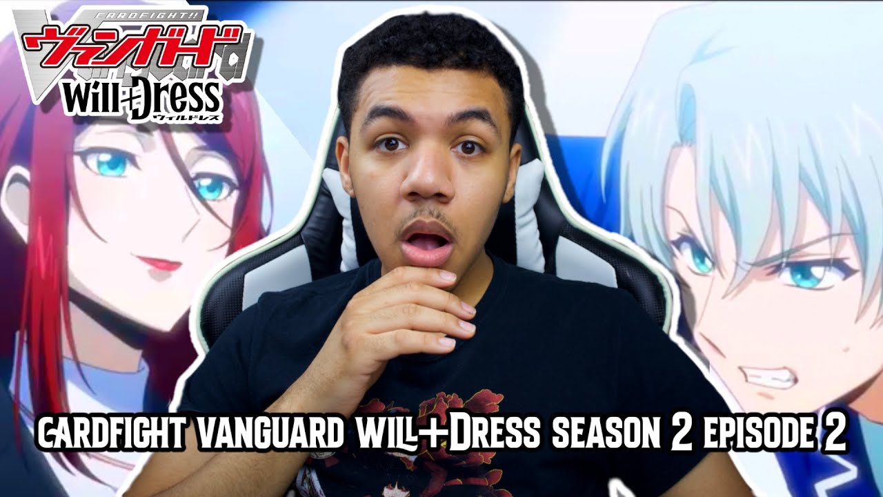 The Witch VS The Knight !!: Cardfight Vanguard Will+Dress Season 2 Episode 2 Reaction (Subbed)