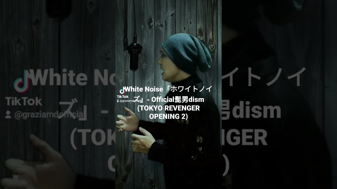 White Noise「ホワイトノイズ」- Official髭男dism (TOKYO REVENGER OP 2) #tokyorevengersseason2 #official髭男dism