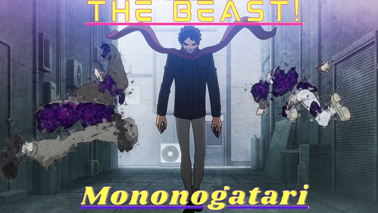 Mononogatari - Malevolent Spirits - The Beast ᴴᴰ
