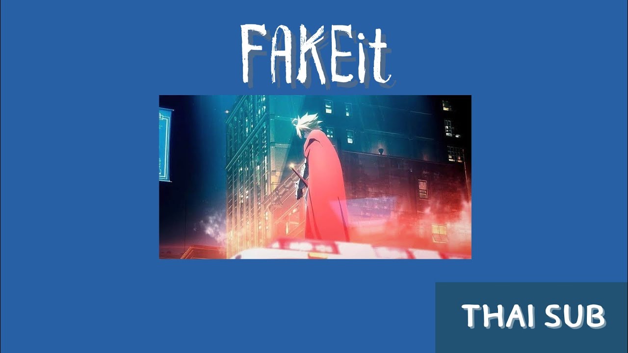 [FAKEit]-SawanoHiroyuki[nZk] ft.Laco-Fate/strange Fake Whispers of Dawn theme Thai Sub (แปลไทย)