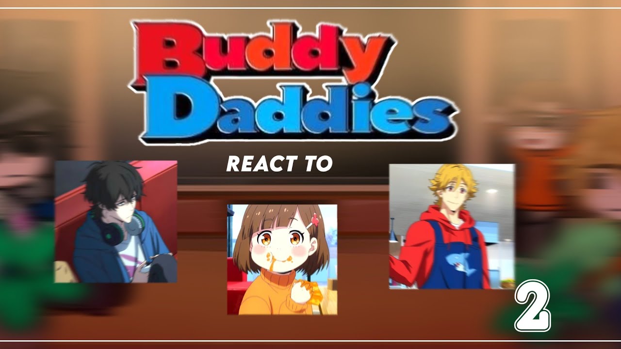 Buddy daddies react to || (2/??) || @Mattheo__
