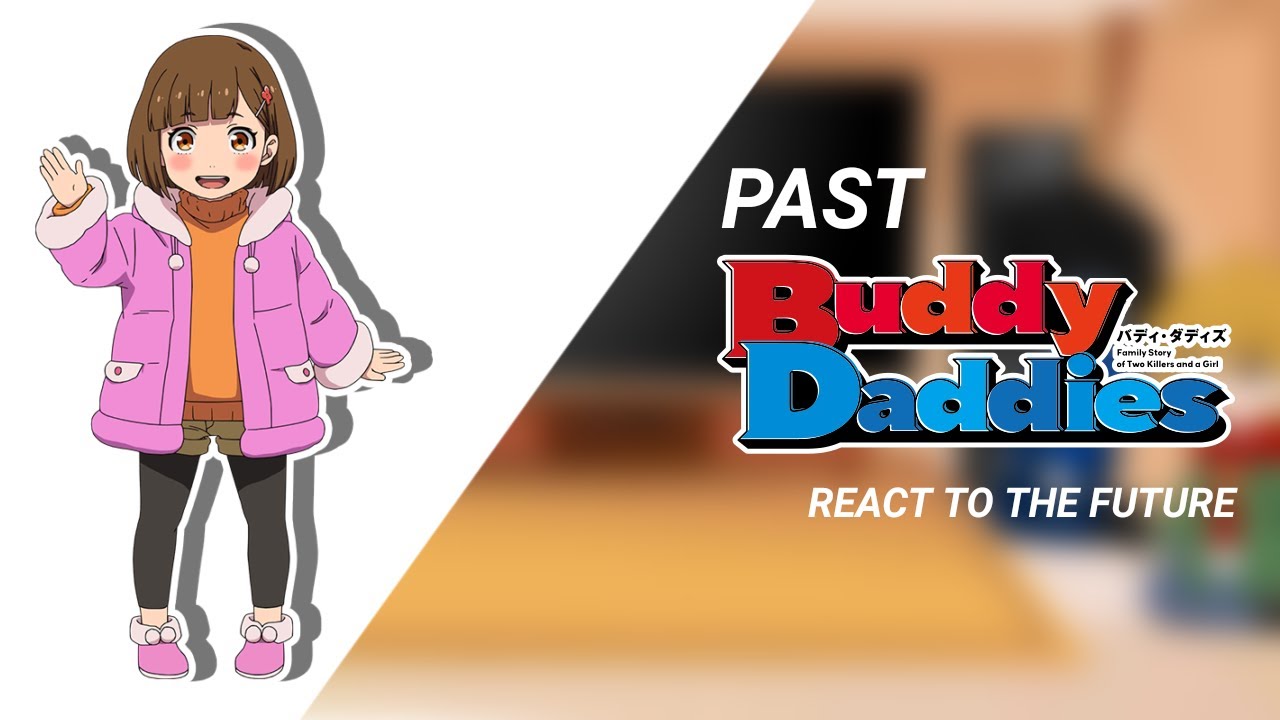 Past Buddy daddies react to the future 1/2 {English/Español}