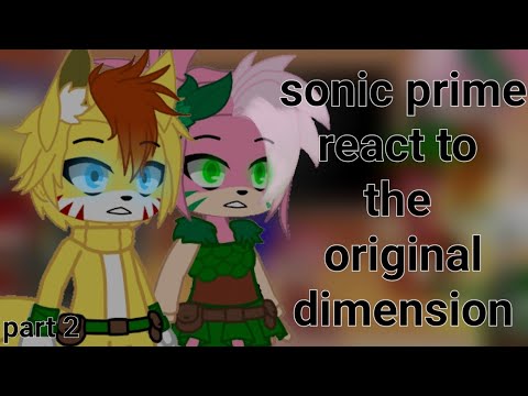 sonic prime react to the original  dimension(part 2)(11.8k subs special)(🇸🇦/🇺🇸)