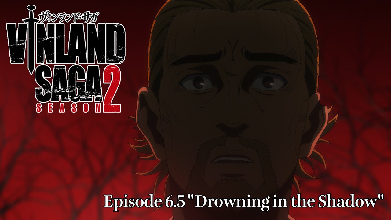 VINLAND SAGA SEASON 2 Episode 6.5 "Drowning in the Shadow"