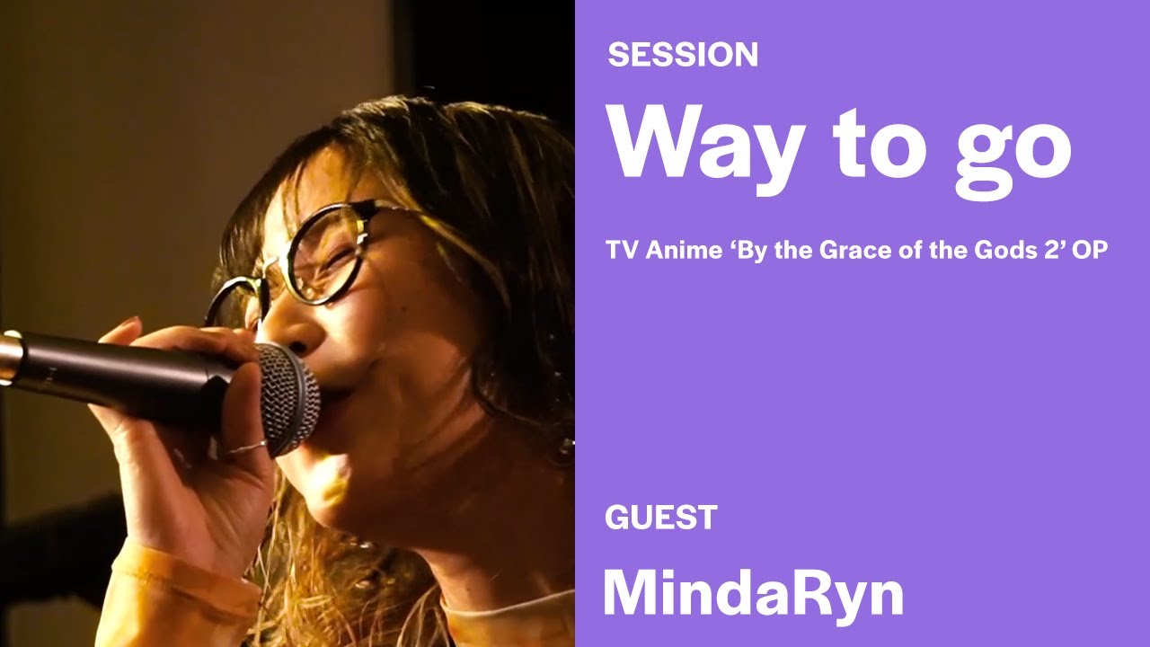Way to go ／ MindaRyn with アニソンPARTY!（TVアニメ『神達に拾われた男2』オープニングテーマ)【歌ってみた】