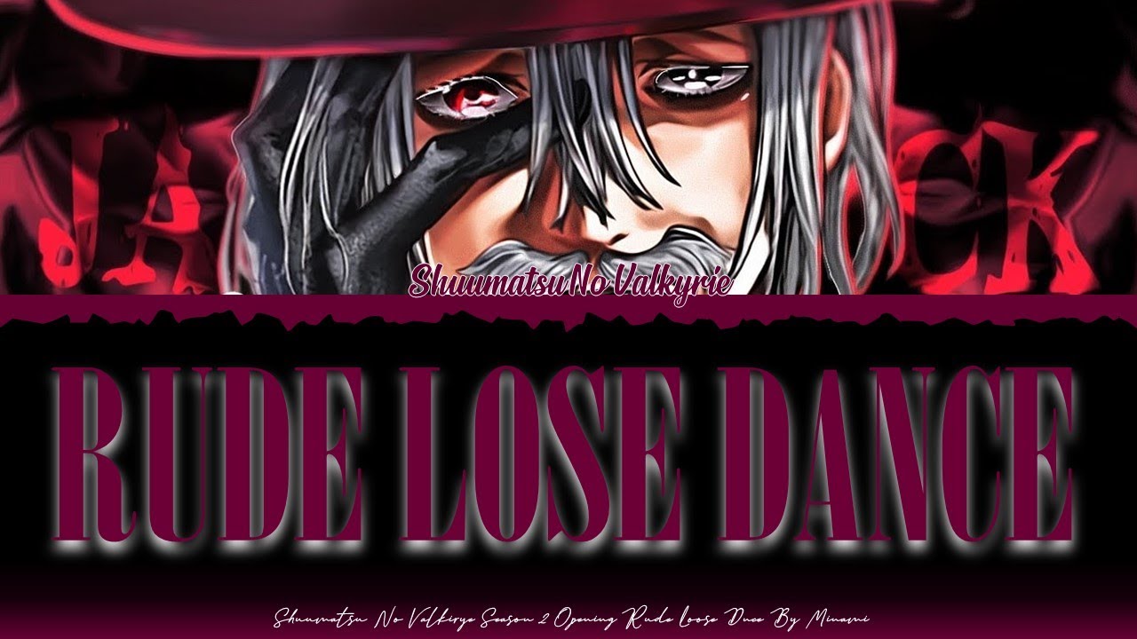 Shuumatsu No Valkyrie – Season 2 Opening FULL ‘’Rude Lose Dance'' [Color Coded Lyrics Kan/Rom/Eng]