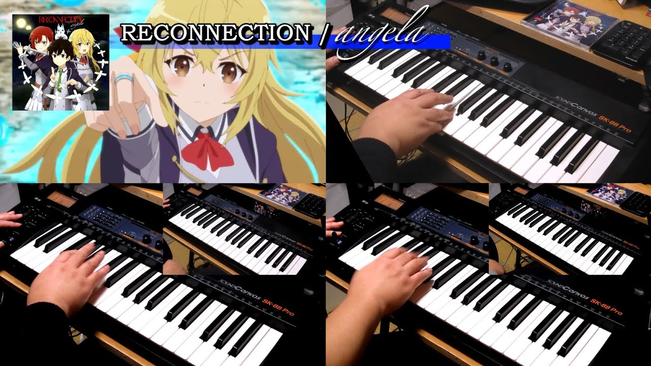 RECONNECTION / angela 主旋律&KEY 耳コピー（片手演奏） 「最強陰陽師の異世界転生記」OP