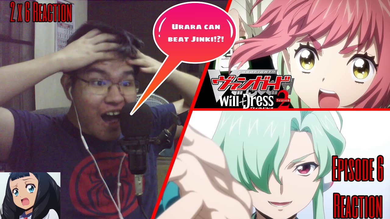 JINKI VS URARA | Cardfight!! Vanguard will+Dress Season 2 Episode 6 REACTION